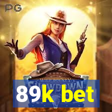 89k bet